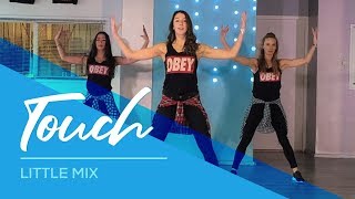 Touch  Little Mix  Fitness Dance Choreography  Baile Coreografia [upl. by Greyson]