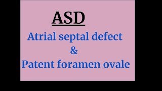 Atrial septal defect amp Patent foramen ovale [upl. by Eenattirb]