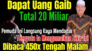 AMALAN KAYA MENDADAK DAPAT 20 MILIAR TENGAH MALAM AKIBAT MEMBACA 450X ZIKIR KAYA INI [upl. by Yahc]