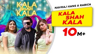 Kala Shah Kala  Navraj Hans  Rabica  Sushant Shankar  Kumaar  Anushka Luhar  Latest Songs 2019 [upl. by Sinegra682]