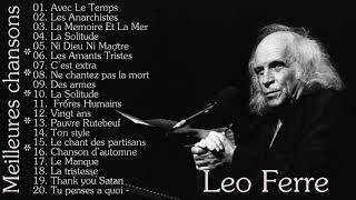 Léo Ferré Les Meilleures chansons  The Best of Léo Ferré [upl. by Woodcock722]