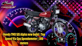 Honda TMX 125 Alpha new build  Top Speed Via Gps Speedometer  300 meters [upl. by Sekyere218]