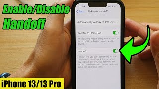 iPhone 1313 Pro How to EnableDisable Handoff [upl. by Aicnerolf]