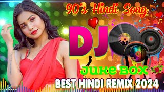 BEST NEW BOLLYWOOD DJ NON STOP REMIX💞 NON STOP HINDI SONG💞MASHUP SONGS 💞 HINDI DJ SONG 2024 [upl. by Stavro]