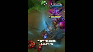 warwick gank deneyimi leagueoflegends riotgames leagueoflegneds leagueoflengends leagueoflegeds [upl. by Annaj483]