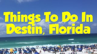 Things To Do In Destin Florida [upl. by Anem]