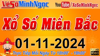 XSMB Minh Ngọc  Trực tiếp Xổ Số Miền Bắc  KQXS Miền Bắc ngày 01112024 KQXS Thủ Đô XS MinhNgoc [upl. by Onairotciv159]