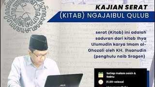 13 Kajian serat kitab ngajaibul Qulub karya KH Ihsanudin Sragen [upl. by Christis859]