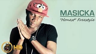 Masicka  Honest Freestyle  March 2014 [upl. by Syramad]