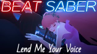 Lend Me Your Voice  Belle  Expert   Beat Saber  Mapper HickeyChan [upl. by Adnilec]