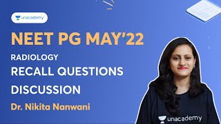 NEET PG May22  Recall Questions Discussion  Radiology  Dr Nikita Nanwani [upl. by Afinom]