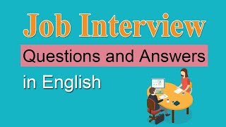 Job Interview Questions and Answers  Common Interview Questions in English [upl. by Aninep985]