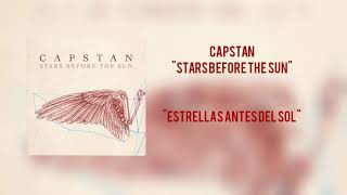 CAPSTAN  STARS BEFORE THE SUN Subtitulado Inglés  Español Lyric [upl. by Nemzzaj356]