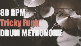 Tricky Funk  Drum Metronome Loop  80 BPM [upl. by Yelkao]