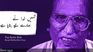 Bashir BadrPoetry GhazalTumhe Khuda Ne Humare Liye Banaya HaiKhoon e Sukhan [upl. by Oznola]