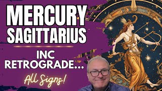 Mercury Sagittarius inc Retrograde  ALL SIGNS [upl. by Dupre211]