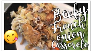 TASTY TUESDAY  BEEFY FRENCH ONION CASSEROLE  EASY DINNER RECIPE [upl. by Irbua]