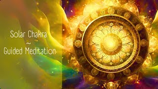 💛Solar Chakra Guided Meditation  Balance amp Align Your Energy for Personal Power and Confidence [upl. by Eedyah]