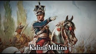 quotKalina Malinaquot  Polish Legionary Song [upl. by Anavi438]