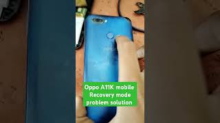 Oppo A11K mobile me recovery mode problem solution mobilerepairing smartphone oppomobile [upl. by Galanti684]