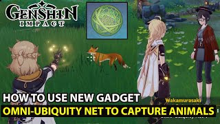 Genshin Impact  How To Complete Omni  Ubiquity Net Quest amp Capture All Capturable Animals Guide [upl. by Attem]