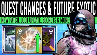 Destiny 2 EXOTIC QUEST UPDATE amp FUTURE SECRET Patch CHANGES Hidden Mission Crafting Exotic More [upl. by Kapor]