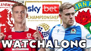 Middlesbrough vs Blackburn Rovers  LIVE  Watchalong [upl. by Firestone]