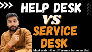 Difference Between Help Desk and Service Desk You must know ✌️😊by callmepandeyji [upl. by Noxaj436]