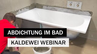 Silikon macht das schon  Abdichten muss kein Albtraum sein  KALDEWEI Webinar [upl. by Plume]