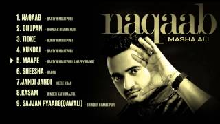 Masha Ali  Naqaab  Jukebox  HD Audio  Brand New Punjabi Song 2014 [upl. by Orman]