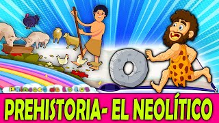 La PREHISTORIA Para NIÑOS ◼ El NEOLÍTICO▪ Videos Educativos Para Niños [upl. by Eat]