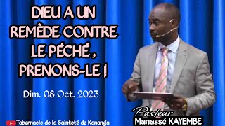 Dieu a un remède contre le péché prenonsle  Past Manassé KAYEMBE [upl. by Yeldua547]