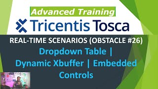 TRICENTIS Tosca 160  Lesson 68  OBSTACLE 26  Dropdown Table Dynamic XBuffer Embedded Controls [upl. by Vizzone]