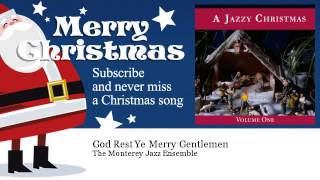 The Monterey Jazz Ensemble  God Rest Ye Merry Gentlemen [upl. by Nafis]