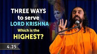 BG 425  3 Ways to Serve Lord Krishna  Which is the Highest Bhagavad Gita Inspiration [upl. by Ycnahc30]