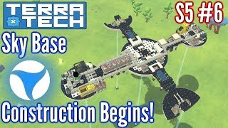 Terratech  6 S5  Sky Base Begins [upl. by Lucine813]