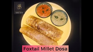 Foxtail Millet Dosa  Millet Dosa  Healthy Breakfast Recipe with Chutneys [upl. by Aia]