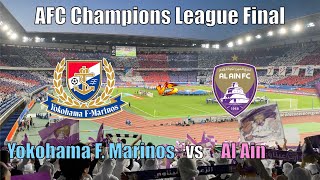 Experience in Japan Ep13  2024 AFC Champions League Final  Yokohama F Marinos vs Al Ain FC [upl. by Araid152]