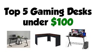 Top 5 Gaming Desks under 100 [upl. by Onitsuj]