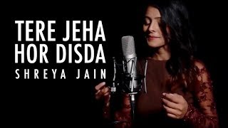 Tere Jeha Hor Disda  Female Version  Shreya Jain  Vivart [upl. by Nathaniel480]