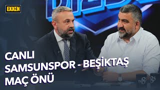 Samsunspor  Beşiktaş  Maç Önü ExxenSpor [upl. by Sinegold]