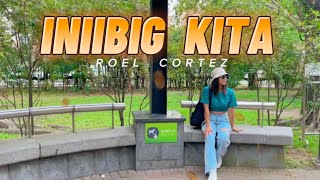 INIIBIG KITA lyrics  Roel Cortez  Music Video Lyrics song cover by TATZKIE [upl. by Luht532]