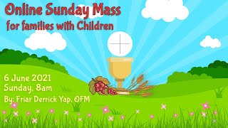 Catholic Sunday Mass Online with Children  Corpus Christi Sunday 2021 [upl. by Addiel580]