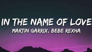 Martin Garrix amp Bebe Rexha  In The Name Of Love Lyrics [upl. by Nulubez]