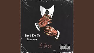 Send Em To Heaven feat Blueface [upl. by Anear271]