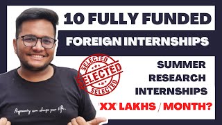 10 Fully Funded Foreign Research Internships  2024  2025 passouts 🔥 [upl. by Debbra]