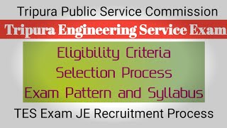 Tripura Engineering Service TES Exam  Eligibility  Selection Process  Exam Pattern amp Syllabus [upl. by Odeen516]