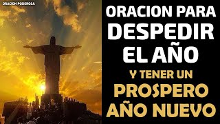 Oración para Despedir el Año y tener un Próspero Año Nuevo [upl. by Nim]