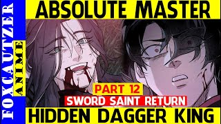 Absolute Master Hidden Dagger King  Part 12 Alur Cerita Sword Saint Return [upl. by Arraek]