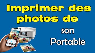 Comment imprimer des photos depuis votre téléphone [upl. by Etnasa]